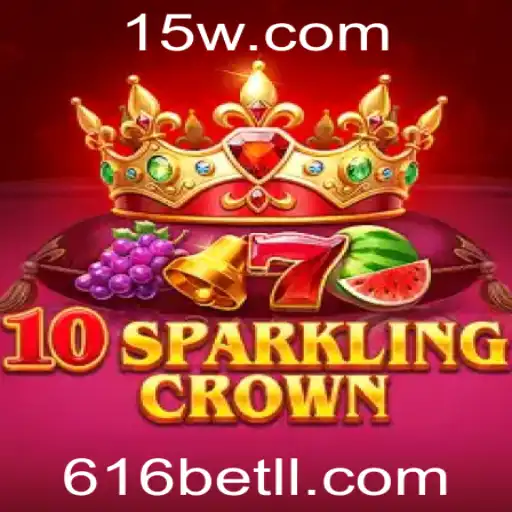 Descubra o Fascinante Mundo de 10SparklingCrown no 616bet