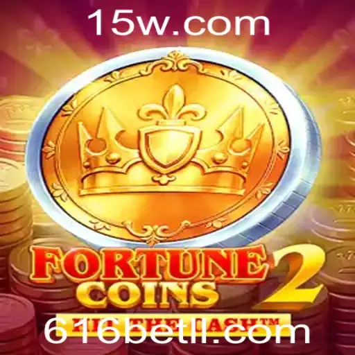 FortuneCoins2: Descubra o Mundo das Emoções e Apostas com 616bet